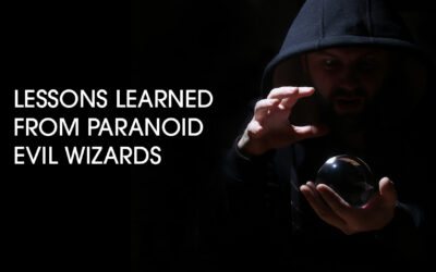 Lessons Learned from Paranoid Evil Wizards